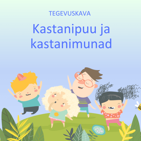 Tegevuskava Kastanipuu ja kastanimunad.